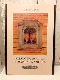 Allmogens skatter, Talonpoikien aarteita 1700-1900