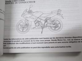 Honda CBR 125RW Manuel du Conducteur / Fahrer-Handbuch / Instruktieboek -käyttöohjekirja ranska - saksa - hollanti