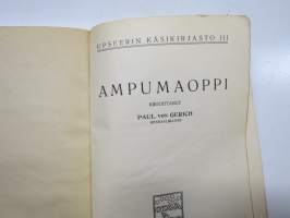 Ampumaoppi - Upseerin käsikirjasto III, kolmen linjan kivääri m/1891 20 sivun perinpohjainen esittely kirjan alussa
