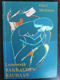 Lemmestä rakkauden rauhaan