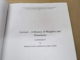 Luistari I-III-IV The Graves - A Burial Ground Reflecting The Finnish Viking Age Society - A History of Weapons and Ornaments -3 eri teosta yhdessä