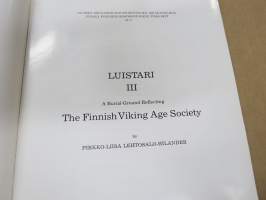 Luistari I-III-IV The Graves - A Burial Ground Reflecting The Finnish Viking Age Society - A History of Weapons and Ornaments -3 eri teosta yhdessä