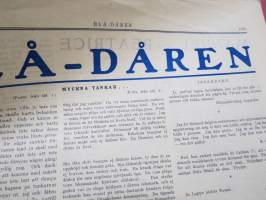 Blådåren (Blå-Dåren) 1930 nr 1, Helsingfors 13.9.1930, 2 mark (30 öre) - Sanningen om Lappo / Låt oss vakna! -Lapuanliikkeen ja Vihtori Kosolan varauksetonta ihailua