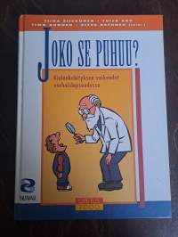 Joko se puhuu? : kielenkehityksen vaikeudet varhaislapsuudessa