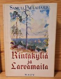 Rintakyliä ja larvamaita : Kurikan vanhaa elämää