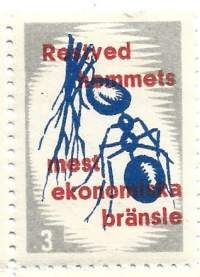 Talkoomuurahainen  3   ... mest ekonomiska bränsle  postituore  talkoomerkki,