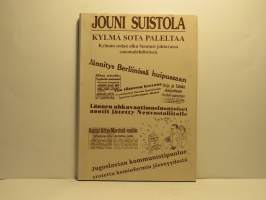 Kylmä sota paleltaa - Kylmän sodan alku Suomen johtavassa sanomalehdistössä