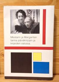 Käsikirjoitukset eivät pala : Mihail Bulgakovin elämä kirjeiden ja päiväkirjojen valossa
