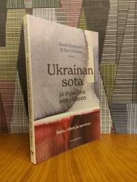 Ukrainan sota ja maailma sen jälkeen : sota, rikos ja sovitus