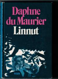 Damphne du Maurier / Linnut. Mielenkiintoisia  novelleja Mm.Hitchockin Lintujen idea on tämän kirjan novellista Linnut