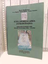 Eteläpohjalaisia jatkosodassa : jatkosodan hyökkäysvaihe Kiteeltä Sortavalaan 16.6.-1.9.1941