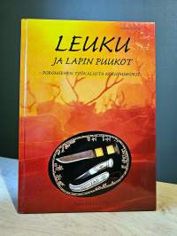 Leuku ja lapin puukot - Poromiehen työkalusta korupuukoksi