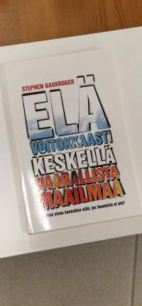 Elä voitokkaasti keskellä vaarallista maailmaa