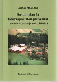 Sastamalan ja lähiympäristön piensahat- muistin lokeroista ja muista lähteistä
