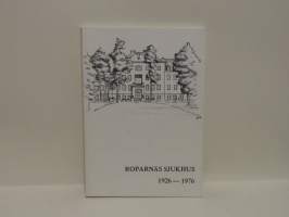 Huutoniemen sairaala 1926-1976 / Roparnäs sjukhus 1926-1976