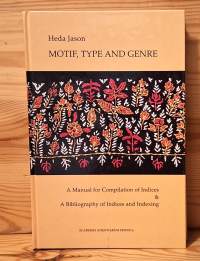 Motif, type and genre : a manual for compilation of indices &amp; a bibliography of indices and indexing