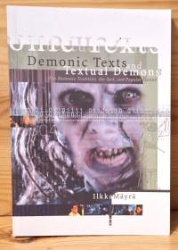 Demonic texts and textual demons : the demonic tradition, the self, and popular fiction