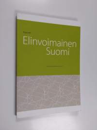 Elinvoimainen Suomi : raportti