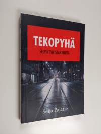 Tekopyhä : Selviytymistarinoita