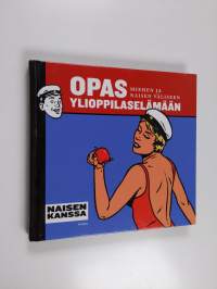 Opas miehen ja naisen väliseen ylioppilaselämään
