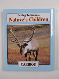 Getting to Know... Nature&#039;s Children - Wild Horses/Caribou