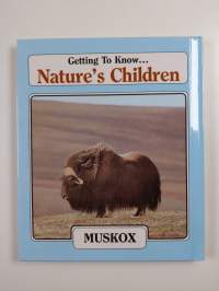 Getting to Know... Nature&#039;s Children - Grouse/Muskox