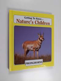 Getting to Know... Nature&#039;s Children - Pronghorns/Seals