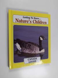 Getting to Know... Nature&#039;s Children - Canada Goose/Grizzly Bears