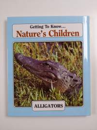 Getting to Know Nature&#039;s Children Woodchucks/Alligators