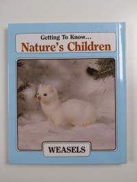 Getting to Know... Nature&#039;s Children - Ants/Weasels