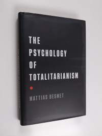 The psychology of totalitarianism