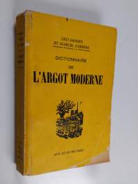 Dictionnaire de l&#039;argot moderne - par Géo Sandry &amp; Marcel Carrère
