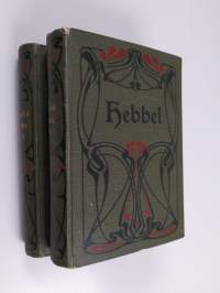Friedrich Hebbels sämtliche Werke - in zwölf Bänden : Band 1-6
