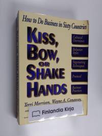 Kiss, bow, or shake hands : how to do business in sixty countries