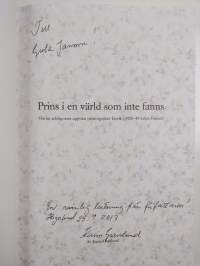 Prins i en värld som inte fanns. Om en adelsgosses uppväxt på storgodset Tervik i 1920-40-talets Finland (signeerattu, tekijän omiste)