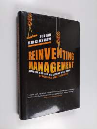 Reinventing Management - Smarter Choices for Getting Work Done, Revised and Updated Edition