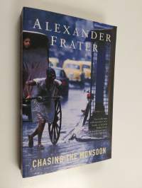 Chasing the Monsoon - A Modern Pilgrimage Through India