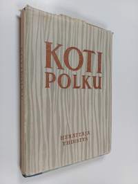 Kotipolku : tieni heränneiden pariin