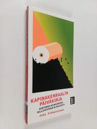 Kapinakenraalin päiväkirja : kertomus Kemijärven sellutehtaan alasajosta