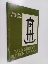 Talo siirtyy uuteen aikaan