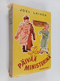Kaksi päivää ministerinä : omatekoisen valtiomiehen tukalia hetkiä