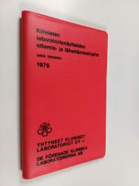 Kliinisten laboratorionäytteiden ottamis- ja lähetysohjeita sekä hinnasto 1976