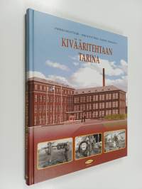 Kivääritehtaan tarina