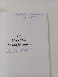 Tiä, kitupiikki, kökkä ja varaas (signeerattu, tekijän omiste)