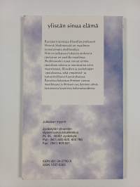 Ylistän sinua elämä