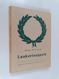 Laakeriseppele : kertomus vuosisatamme keskivaiheilta