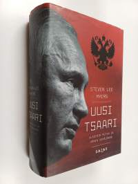 Uusi tsaari : Vladimir Putin ja hänen Venäjänsä