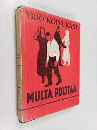 Multa polttaa (signeerattu, tekijän omiste)