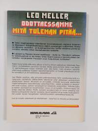 Odottaessamme mitä tuleman pitää