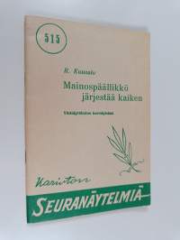 Mainospäällikkö järjestää kaiken : 1-näyt. huvinäytelmä